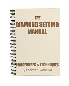 THE DIAMOND SETTING MANUAL: PROCEDURES & TECHNIQUES